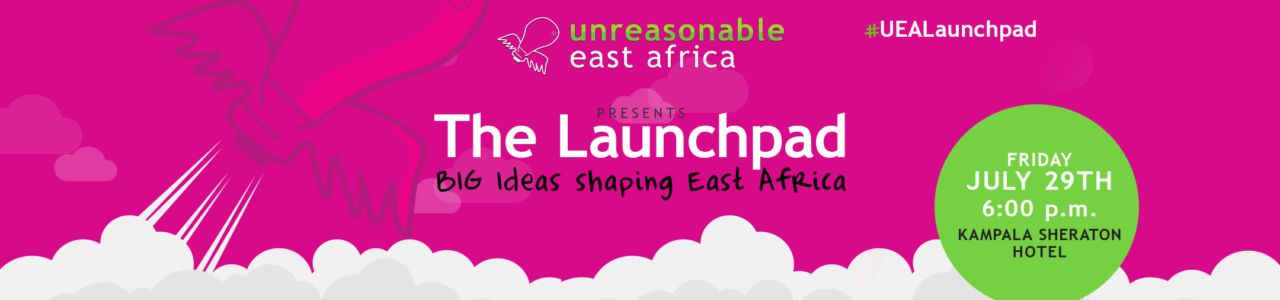 Unreasonable East Africa Launchpad