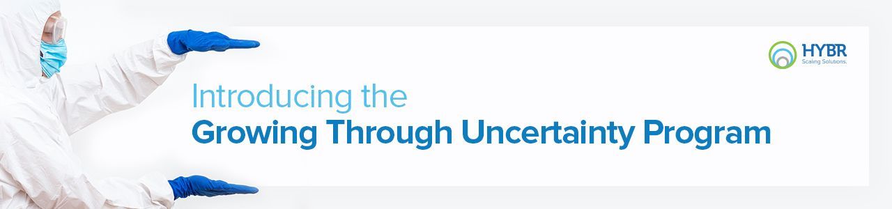 Growing Through Uncertainty (GTU) Program