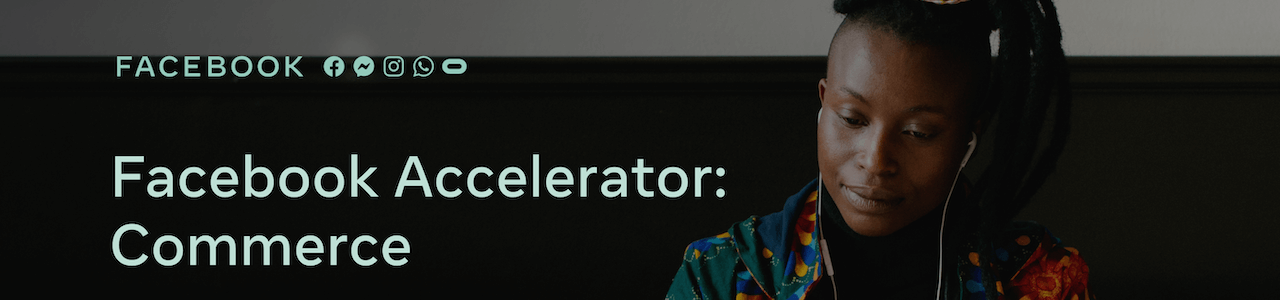 2020 Facebook Accelerator: Commerce