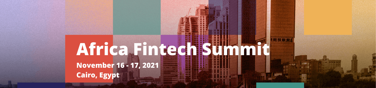 Africa Fintech Summit Cairo 2021