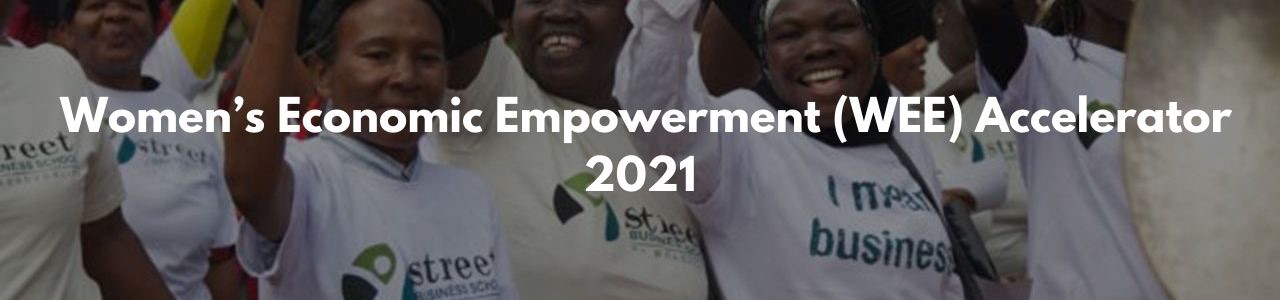 Women’s Economic Empowerment (WEE) Accelerator 2021