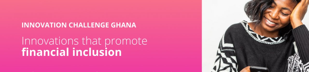 Innovation Challenge Ghana: financial inclusion