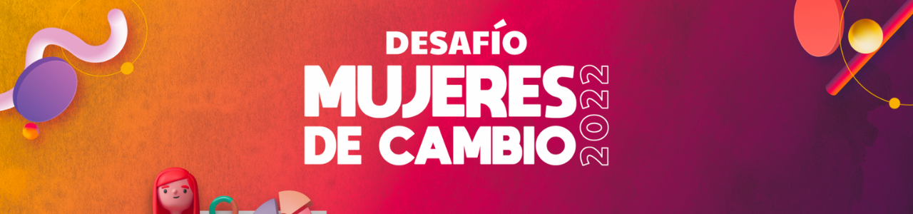 Desafío Mujeres de Cambio 2022