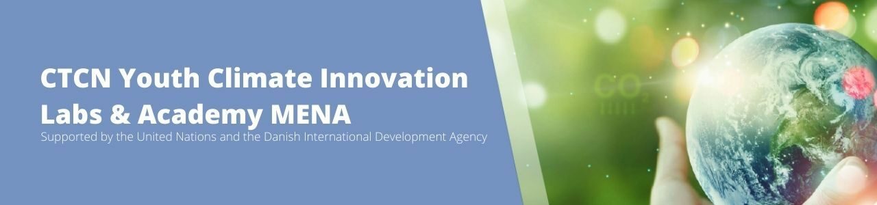 CTCN Youth Climate Innovation Labs & Academy MENA
