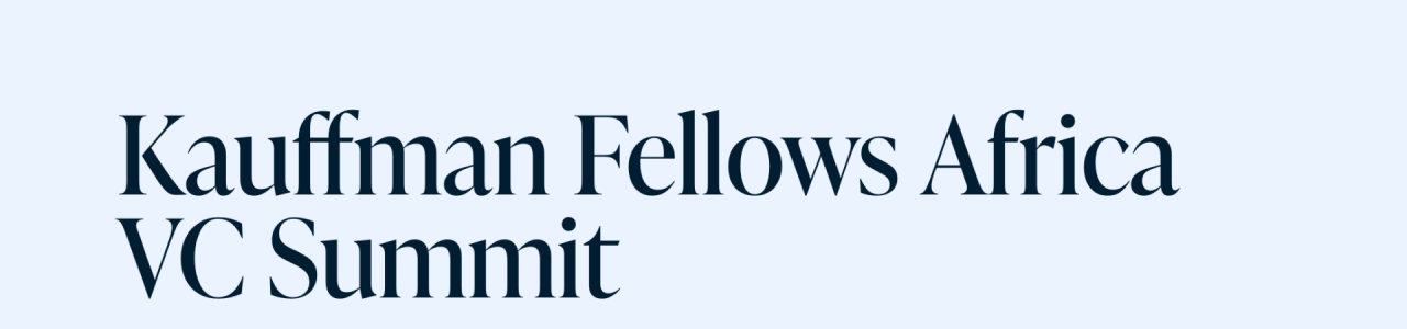 Kauffman Fellows Africa VC Summit 2023 | Kenya