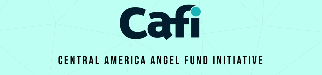 CAFI (Central America Angel Fund Initiative)